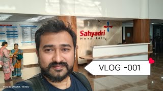 Vlog 001 - Sahyadri Super Speciality Hospital • Wealth Coach Tejas