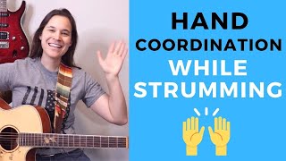 STRUMMING TIPS: Coordinating Both Hands While Strumming