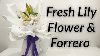 Fresh Lilly Flower & Forrero Bouquet || Idea Arrangements bouquet