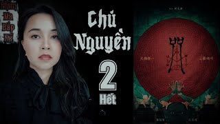 Chú Nguyền Tập 2/Hết II Ý Nghĩa Thật Sự Của Hỏa Phật Tu Nhất Tâm Tát Mô Mâu