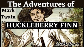 THE ADVENTURES OF HUCKLEBERRY FINN by Mark Twain - FULL AudioBook 🎧📖 | Outstanding⭐AudioBooks 🎧📚 V2