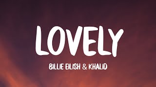 Billie Eilish Khalid - Lovely Lyrics