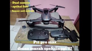 unboxing drone p 11 pro max || drone murah tpi gk murahan || spek lumayan keren !!!