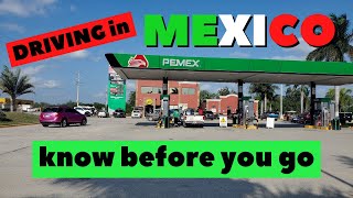 DRIVING in MEXICO 2023 | What you NEED to KNOW BEFORE you GO | Mexico driving TIPS & TOLL ROADS
