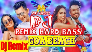 Goa Wale Beach Pai | Goa Beach DJ Remix Song | Neha Kakkar | Tonny Kakkar | Dj Remix Hard Bass