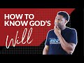 HOW TO KNOW GOD'S WILL FOR MY LIFE | HEARING GOD'S VOICE