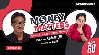 Money Matter$! Ep 68 ft. Ka-Ming Lim