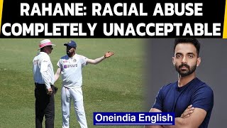 Mohammed Siraj racial abuse row: Won't be tolerated says Rahane | Oneindia News