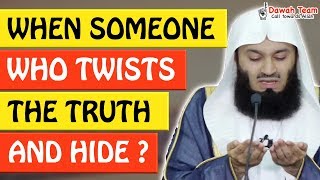 🚨WHEN SOMEONE WHO TWISTS THE TRUTH AND HIDE 🤔 - Mufti Menk