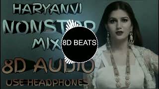 8D AUDIO   Haryanvi NONSTOP Mix   USE HEADPHONES