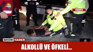 Alkollü ve öfkeli...