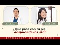 Los secretos de tu piel después de los 40 -Katia Brambila