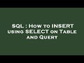 SQL : How to INSERT using SELECT on Table and Query