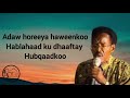 hees haweeyaay maxamed saleemaan tubeec original lyrics