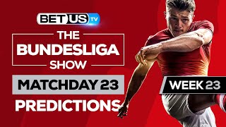 Bundesliga Picks Matchday 23 | Bundesliga Odds, Soccer Predictions & Free Tips