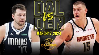 Denver Nuggets vs Dallas Mavericks  Game Highlights | March 17, 2024 | FreeDawki