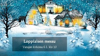 Loppiaisen messu Vanajan kirkossa