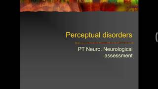 Perceptual disorders -Part 1 Introduction