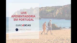 Live Euro Dicas: Aposentadoria em Portugal
