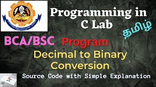 From Decimal to Binary: C Lab Conversion Explained | C Source Code | Bharathiar University
