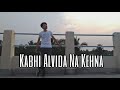 Kabhi Alvida Na Kehna | Saugat Choreography
