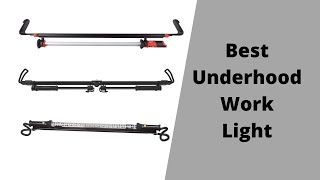 Top 5 Best Underhood Work Light For Mechanics