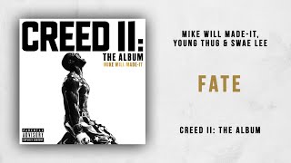 Mike WiLL Made-It, Young Thug & Swae Lee - Fate (Creed 2)