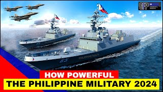 The Updated PHILIPPINE MILITARY POWER 2024
