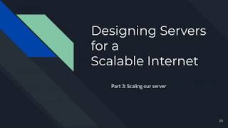 Designing Servers for a Scalable Internet, Part 3: Dealing with scaling issues