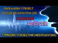 Titreşimini Yükselt Kaderin Değişsin | Titreşim ve Frekans Yükseltme Meditasyonu | 432 Hertz