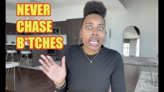3 Reasons Why You Should Never Chase Women
