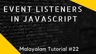 Event Listeners in javascript malayalam tutorial lesson 22