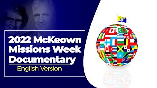 2022 Mckeown Missions Week Documentary | English Version