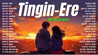 Tingin, Ere, Pasilyo 🎵 Nonstop OPM Love Songs With Lyrics 2024 🎧 Soulful Tagalog
