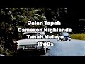 Jalan Tapah ke Cameron Highlands Pahang Tanah Melayu, Circa (1960s)