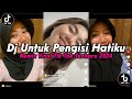 DJ UNTUK PENGISI HATIKU KU BUTUH KASIH SAYANG DJ VIRAL TIKTOK TERBARU