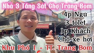 Bán Gấp Nhà 2 Lầu 1 Trệt Sát Bên Chợ Mới Trảng Bom - Thị Trấn Trảng Bom - Nhà Đất Đồng Nai