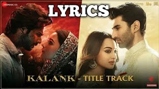 Kalank title track  LYRICS | kalank | arijit singh | kalank nahi ishq hai kajal piya