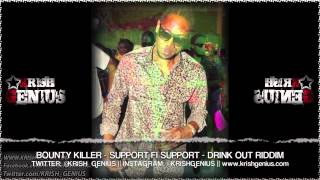 Bounty Killer - Support Fi Support [Drink Out Riddim] Sept 2013