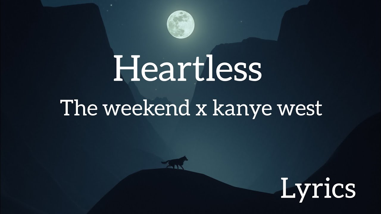 The Weekend X Kanye West - Heartless (lyrics) - YouTube