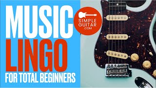 Music Lingo for Total Beginner Guitar Players