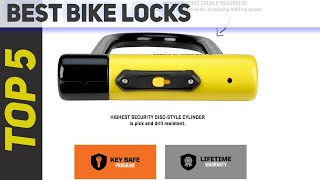 Top 5 Best Bike Locks of 2023?