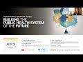 CORONAVIRUS SEMINAR SERIES -- Building the Public Health System of the Future