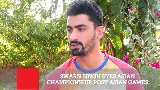 Swarn Singh Eyes Asian Championship Post Asian Games Win