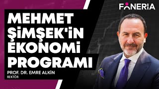 Mehmet Şimşek'in Ekonomi Programı | Prof. Dr. Emre Alkin I Foneria TV