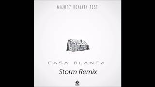 Major7 & Reality Test - Casa Blanca (Storm Remix)