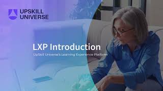 An introduction to the UpSkill Universe LXP