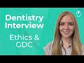 Dentistry Interview: Dental Ethics & GDC | Medic Mind