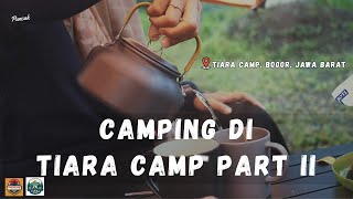 Camping keluarga di Tiara camp | Family camping at tiara camp Bogor