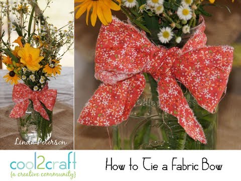 How to Tie a Fabric Bow on Mason Jar by Linda Peterson How to Tie a Fabric Bow on Mason Jar by Linda Peterson